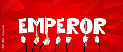 Diverse hands holding letters of the alphabet created the word Emperor. Vector illustration.