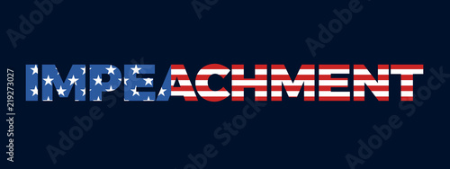 Impeachment - American president is impeached. Dethrone, unseat, depose and takeover of US presiednty in United states of America. Vector illustration