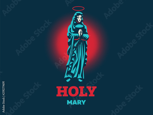 Holy Mary. Vector illustration.