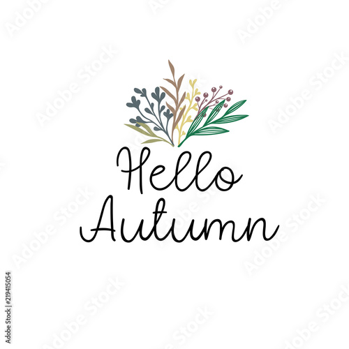 Hello Autumn calligraphy text. Autumn greeting card  postcard  poster  banner template with autumn leaves. Vector illustration isolaten on white background.