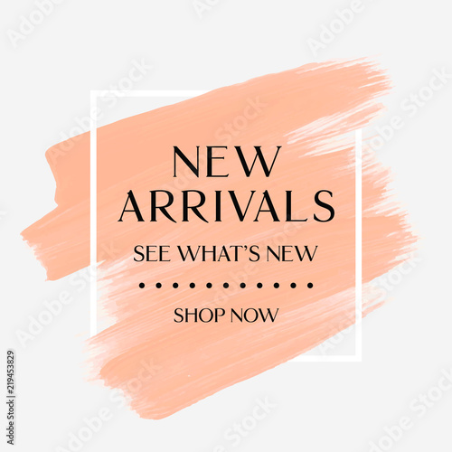 New Arrivals sale text over art brush watercolor paint texture background vector illustration. Perfect acrylic design for a shop and sale banners.