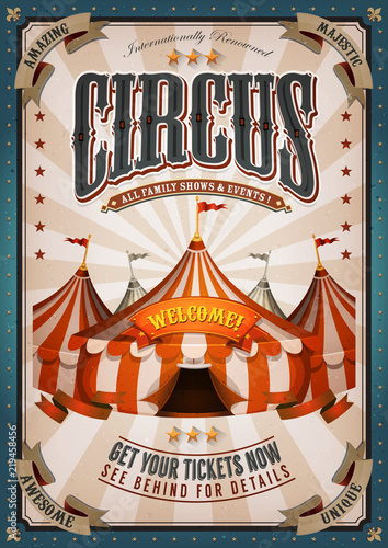 Vintage Circus Poster With Big Top/
Illustration of retro and vintage circus poster background, with marquee, big top, elegant titles and grunge texture for arts festival events