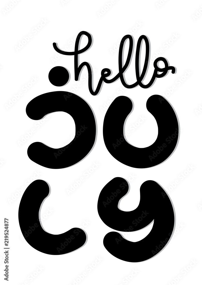 Hand Lettered Hello July. Modern Calligraphy. Handwritten Inspirational Motivational Quote. Hand Lettered Hello July. Modern Calligraphy. Handwritten Inspirational Motivational Quote.