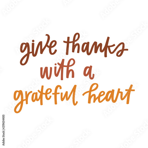 Give thanks with a grateful heart