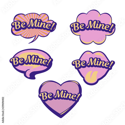 Set of pink romantic speech bubbles BE MINE. Colorful icons isolated on white background. Comic and cartoon style.