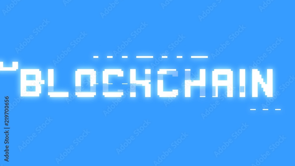 A big text message on a digital light blue screen with a heavy distortion glitch fx: Blockchain.

