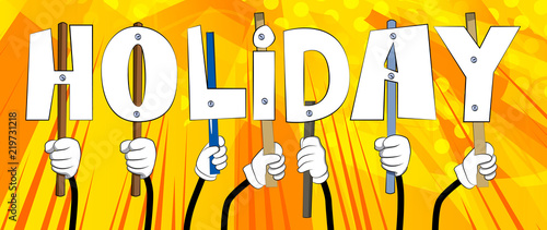 Diverse hands holding letters of the alphabet created the word Holiday. Vector illustration.