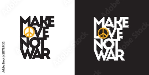 Make love not war. Typography.