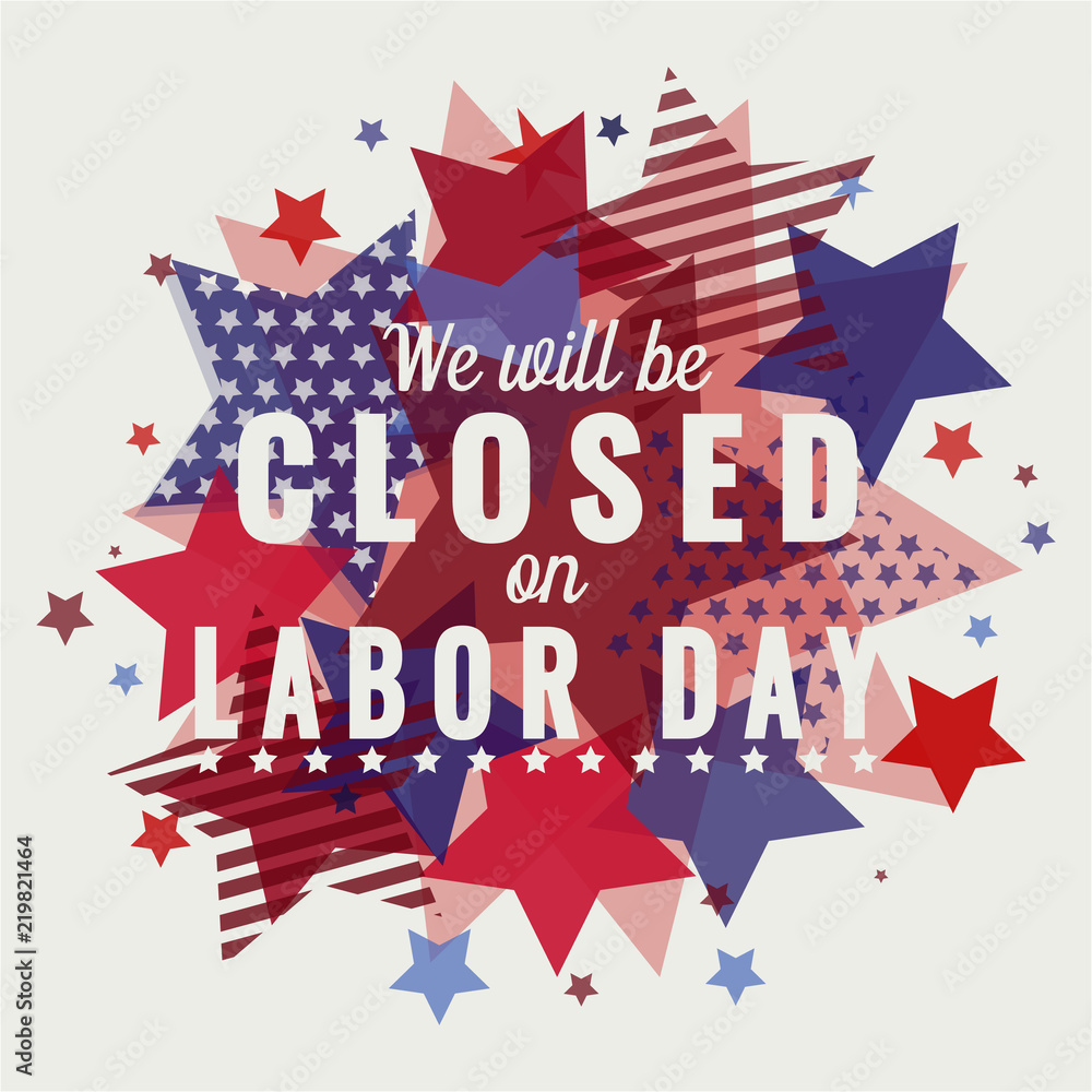 We Will Be Closed On Labor Day Card Or Background Vector Illustration Stock Vector Adobe Stock