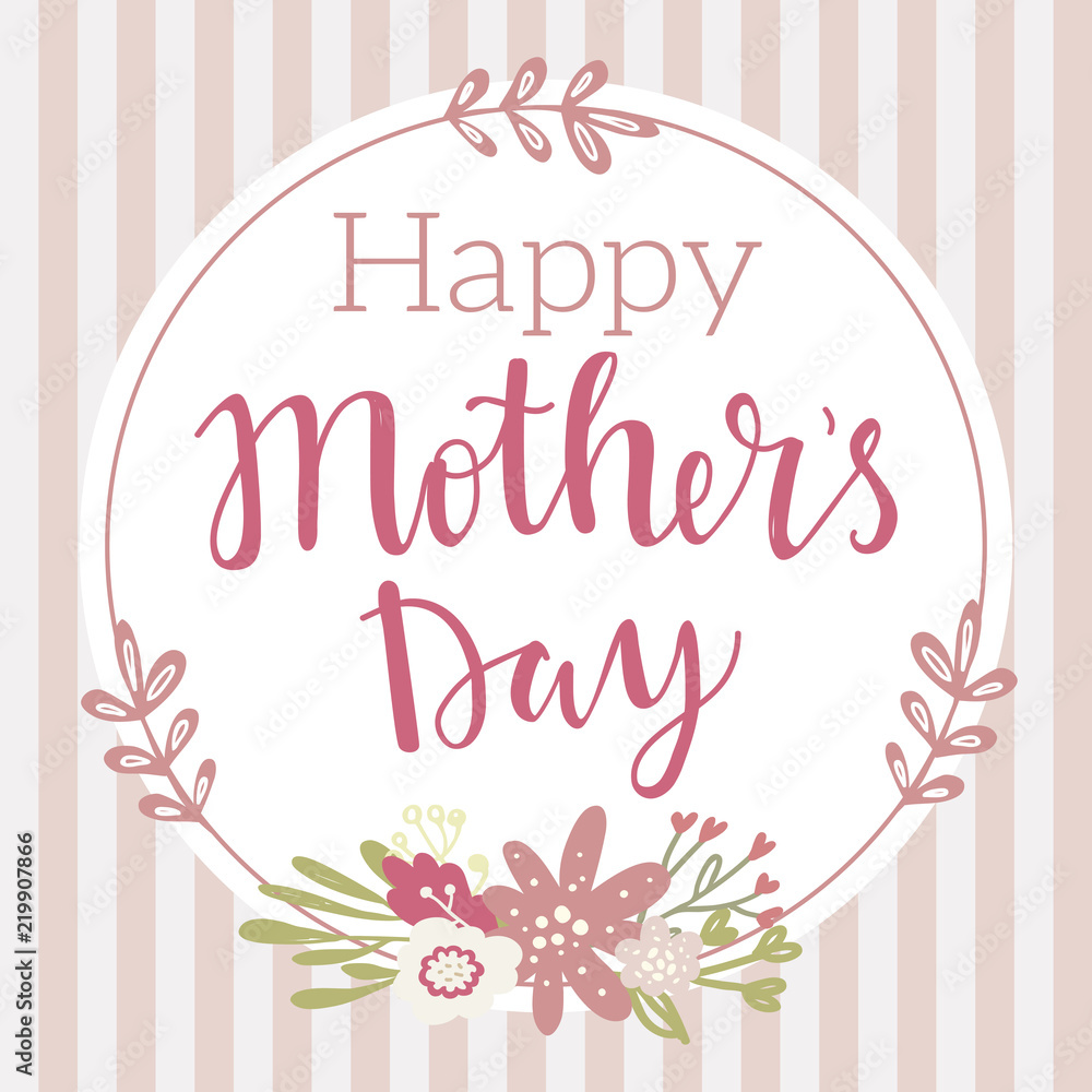 Happy Mother's Day cute greeting card with hand lettering words and simple floral wreath and design elements Happy Mother's Day cute greeting card with hand lettering words and simple floral wreath and design elements