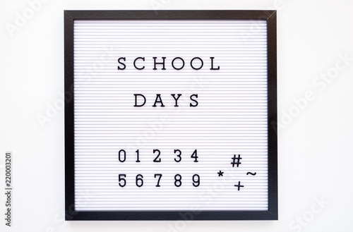 Back to school concept. School days notice on message board