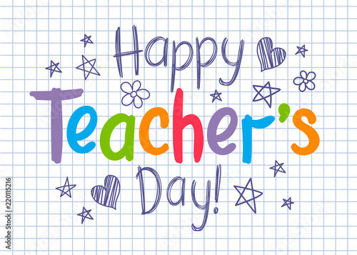 Happy Teachers Day greeting card on squared copybook sheet in sketchy style with handdrawn stars and hearts.