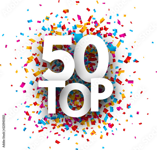 Top 50 poster with colorful confetti. Rating sign.
