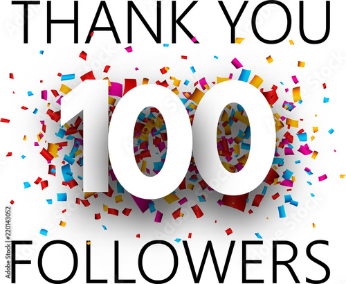Thank you, 100 followers. Card with colorful confetti.