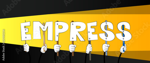 Diverse hands holding letters of the alphabet created the word Empress. Vector illustration.
