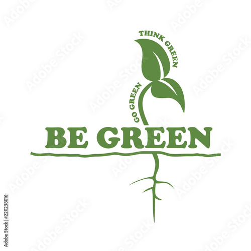 be green go green think green plant leaf root vector on white background