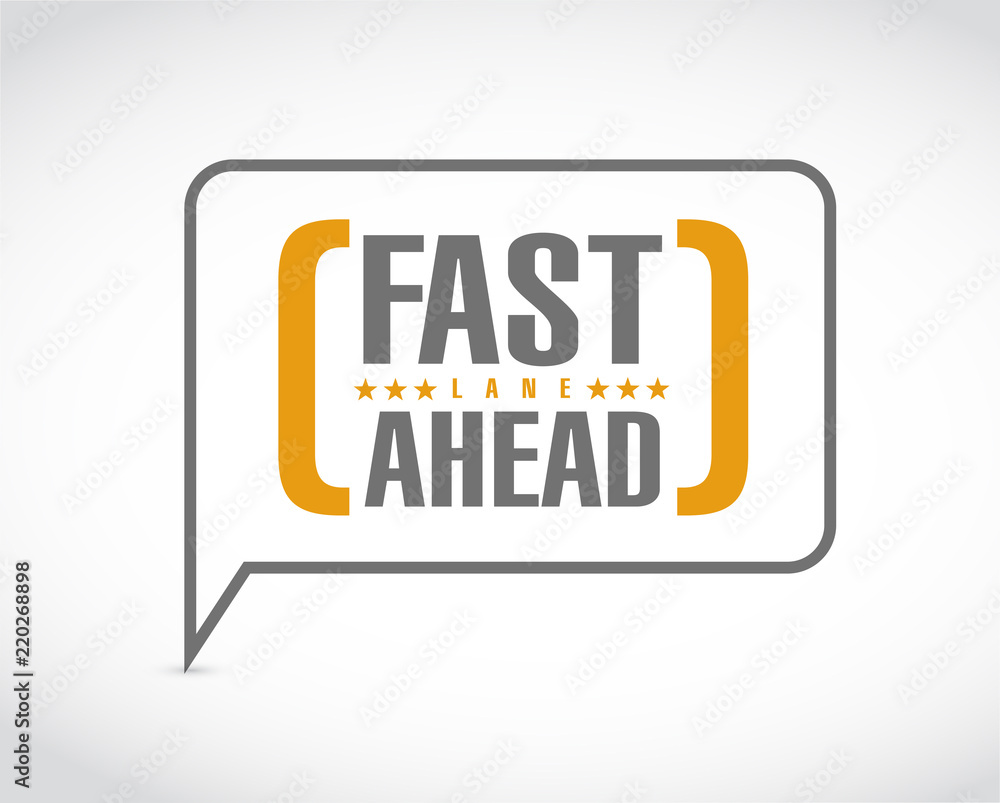 Fast lane ahead message bubble Fast lane ahead message bubble