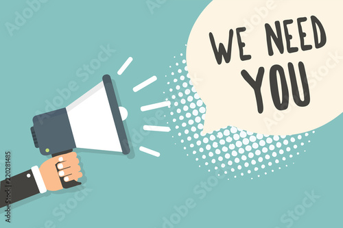 Handwriting text We Need You. Concept meaning Employee Help Need Workers Recruitment Headhunting Employment Man holding megaphone loudspeaker speech bubble blue background halftone