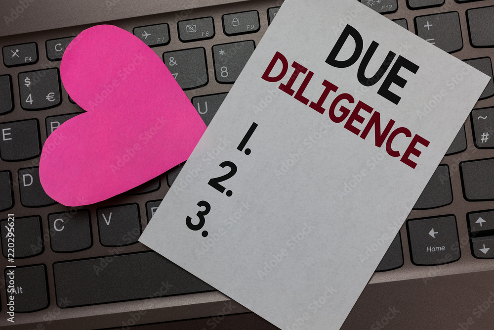 Handwriting text Due Diligence. Concept meaning Comprehensive Appraisal  Voluntary Investigation Audit Paper Romantic lovely message Heart Keyboard  Type computer Good feelings Stock Photo | Adobe Stock