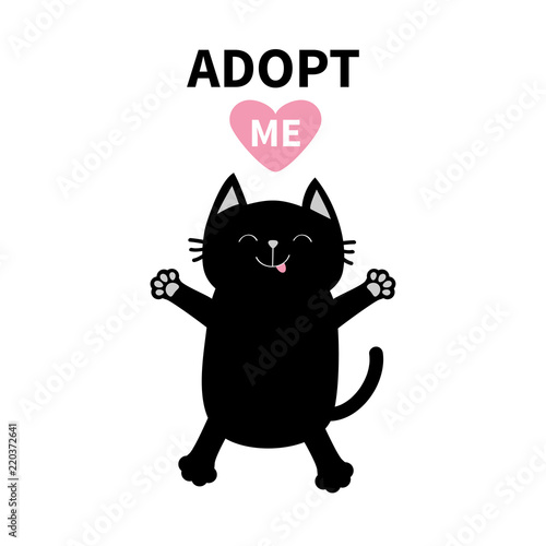 Adopt me. Black cat silhouette. Reds heart. Pet adoption. Kawaii animal. Hands up, tongue. Cute cartoon kitty character. Funny baby kitten. Help homeless animal Flat design. White background