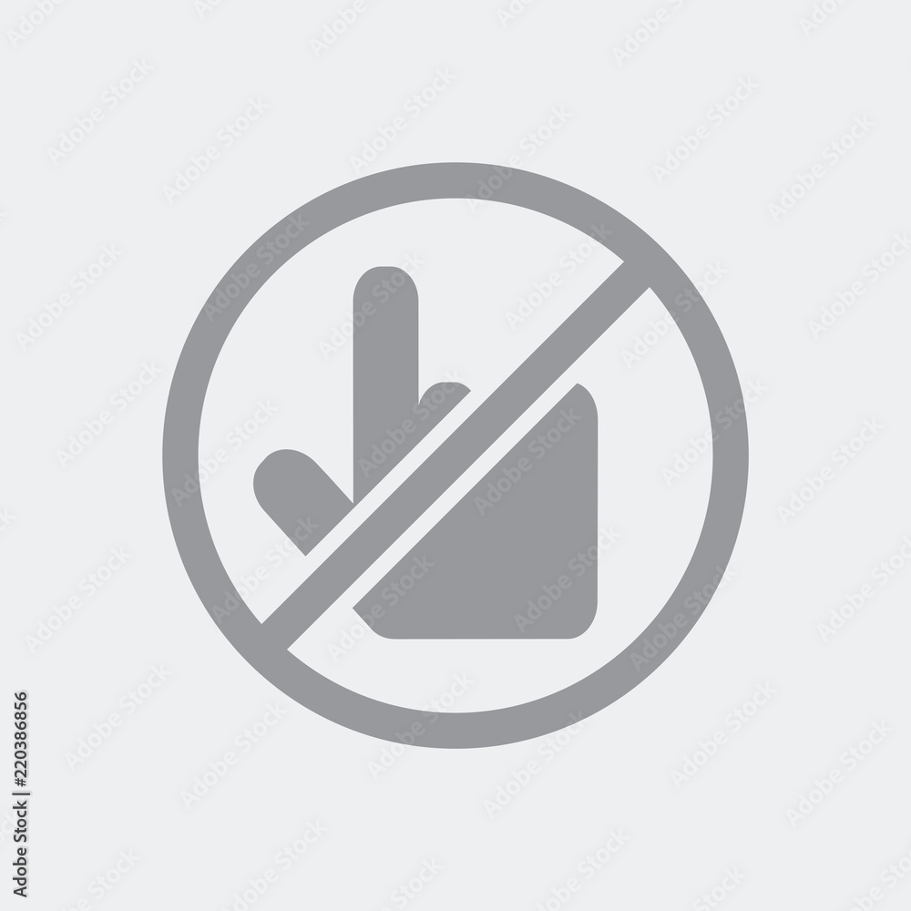 Forbidden to touch Forbidden to touch