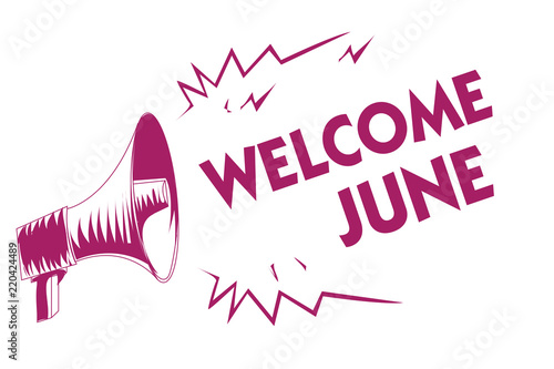 Conceptual hand writing showing Welcome June. Business photo showcasing Calendar Sixth Month Second Quarter Thirty days Greetings Purple megaphone important message screaming speaking loud