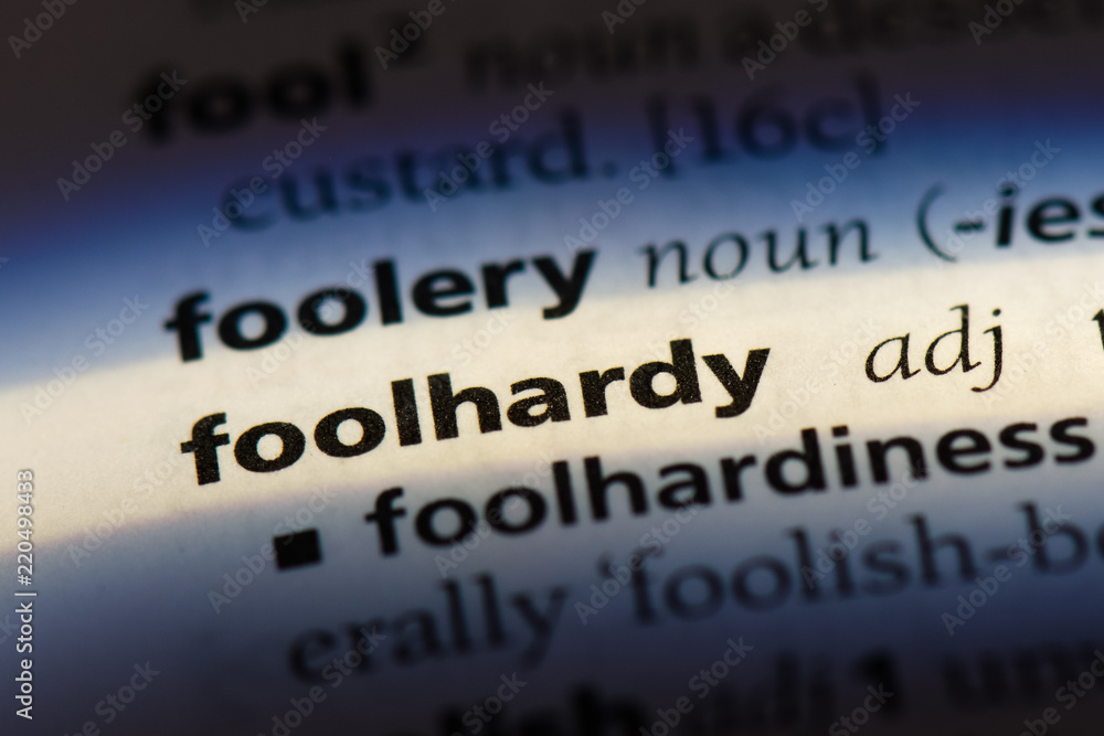 Obraz premium foolhardy