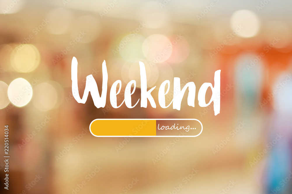 Weekend loading word on blurred in shopping mall background Stock Photo |  Adobe Stock