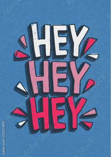 Hey Hey Hey greeting message handwritten with creative calligraphic font