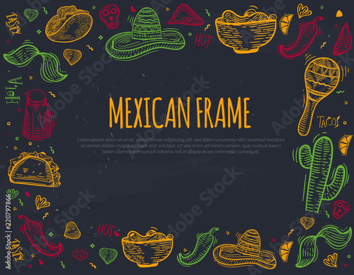 Mexican sketch icon frame with Chili pepper, sombrero, tacos, nacho, burrito for banners, menu, promotion isolated on chackboard background with place for text