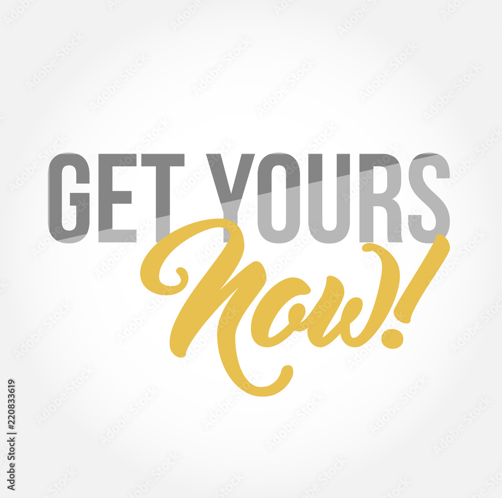 get yours now stylish typography copy message get yours now stylish typography copy message