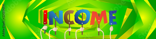 Diverse hands holding letters of the alphabet created the word Income. Vector illustration.