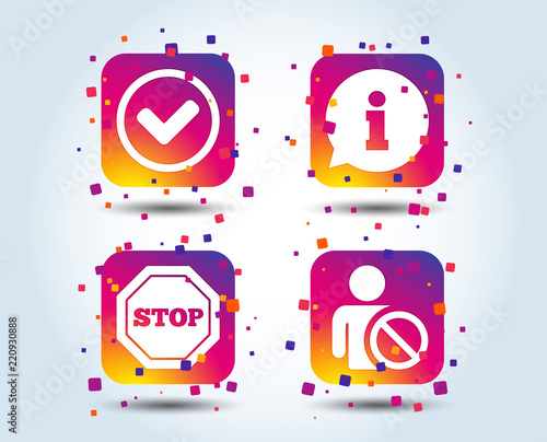 Information icons. Stop prohibition and user blacklist signs. Approved check mark symbol. Colour gradient square buttons. Flat design concept. Vector