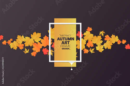 Autumn abstract frame layout decorate with leaves for shopping sale or promo poster and frame leaflet or web banner.Vector illustration