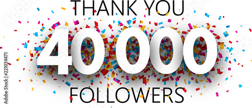 Thank you, 40000 followers. Poster with colorful confetti.