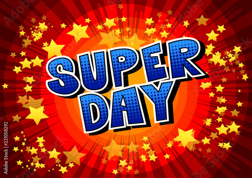 Super Day - Comic book style word on abstract background.
