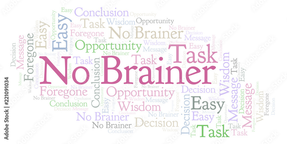 Fototapeta premium No Brainer word cloud.