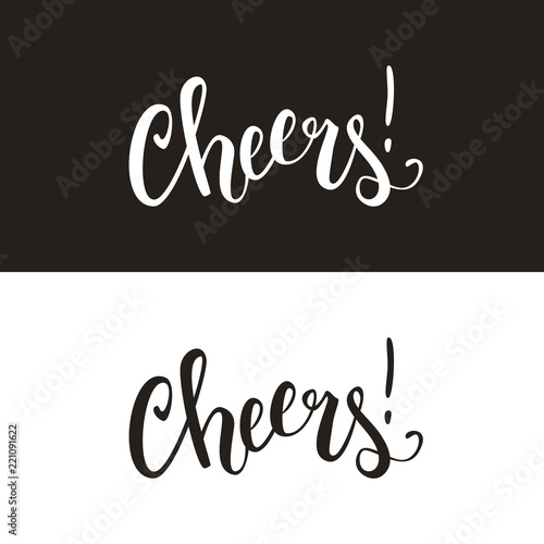 Cheers calligraphic handwritten text, quote, slogan, brush pen lettering, vector illustration
