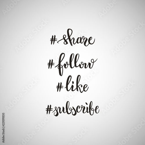 Share, follow, like, subscribe hashtag brush pen lettering calligraphy for social media, vector illustration