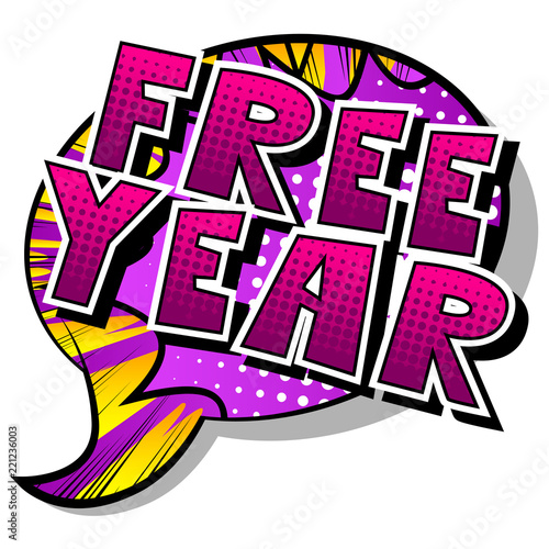 Free Year - Vector illustrated comic book style phrase.