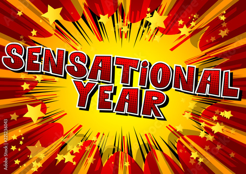 Sensational Year - Vector illustrated comic book style phrase.