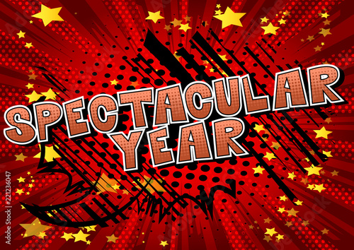 Spectacular Year - Vector illustrated comic book style phrase.