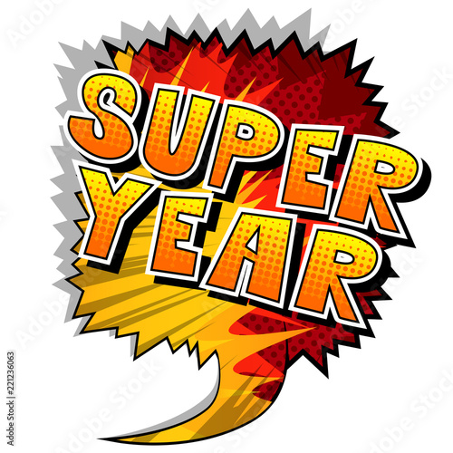 Super Year - Vector illustrated comic book style phrase.