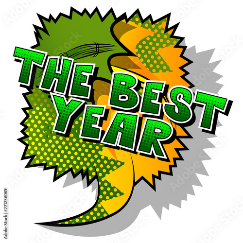 The Best Year - Vector illustrated comic book style phrase.