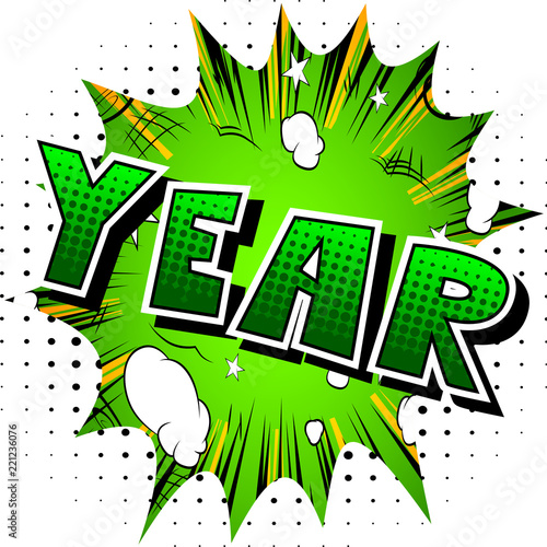 Year - Vector illustrated comic book style phrase.