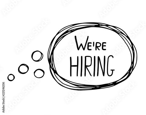 Hand drawn speech bubble with text We're Hiring for modern job offers and advertisements