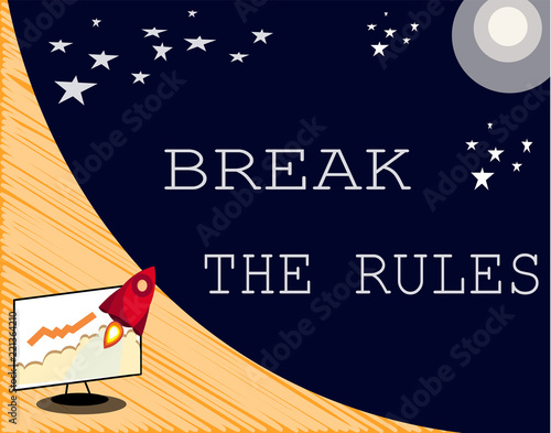 Text sign showing Break The Rules. Conceptual photo To do something against formal rules and restrictions. photo