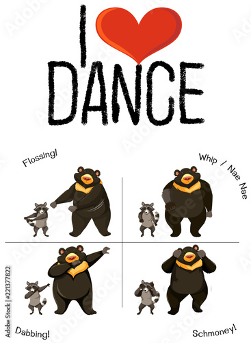 I love dance bear and racoon