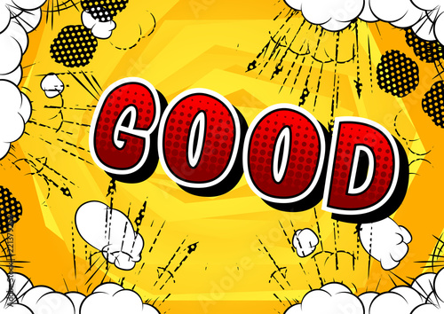 Good - Vector illustrated comic book style phrase.