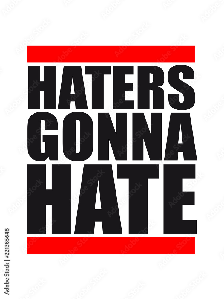 Ilustrace „balken cool haters gonna hate logo zeichen schild stempel